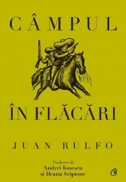 Cartea Campul in flacari - Juan Rulfo de Juan Rulfo