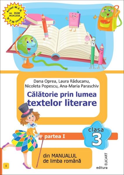 Cartea Calatorie prin lumea textelor literare - Clasa 3 Semestrul 1 - Varianta I - Dana Oprea, Laura Raducanu, Nicoleta Popescu, Ana-Maria Paraschiv de Ana-Maria Paraschiv