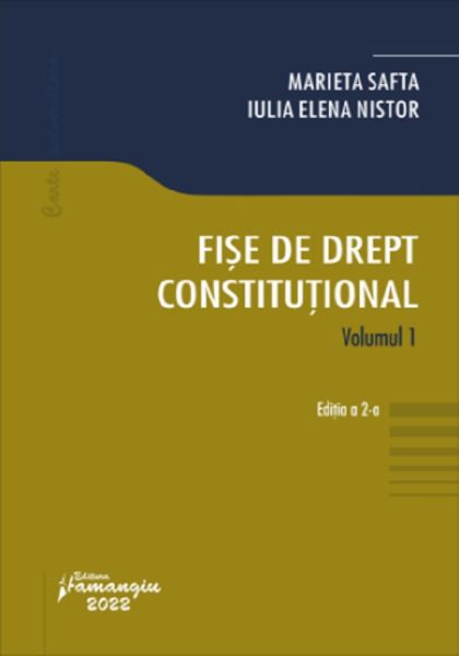 Cartea Fise de drept constitutional Vol.1 Ed.2 - Marieta Safta, Iulia Elena Nistor de Marieta Safta