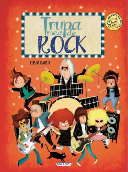 Cartea trupa mea de rock - eliseo garcia de trupa mea de rock - eliseo garcia