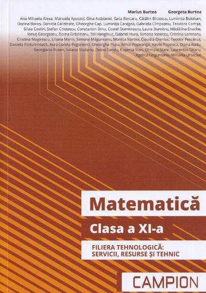 Cartea Matematica - Clasa 11 - Filiera tehnologica: servicii, resurse si tehnic - Marius Burtea, Georgeta Burtea de Marius Burtea
