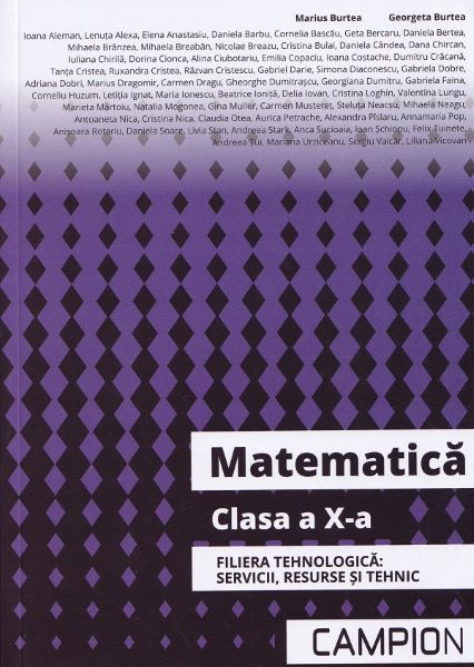 Cartea Matematica - Clasa 10 - Filiera tehnologica: servicii, resurse si tehnic - Marius Burtea, Georgeta Burtea de Marius Burtea