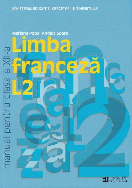 Cartea limba franceza l2 manual cls 12 - angela soare, mariana popa de Angela Soare