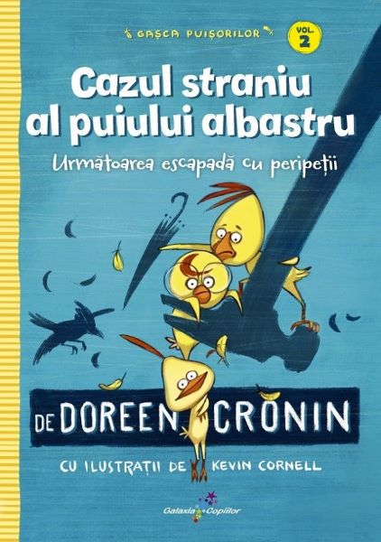 gasca puisorilor vol.2 cazul straniu al puiului albastru - doreen cronin, Doreen Cronin – copertă
