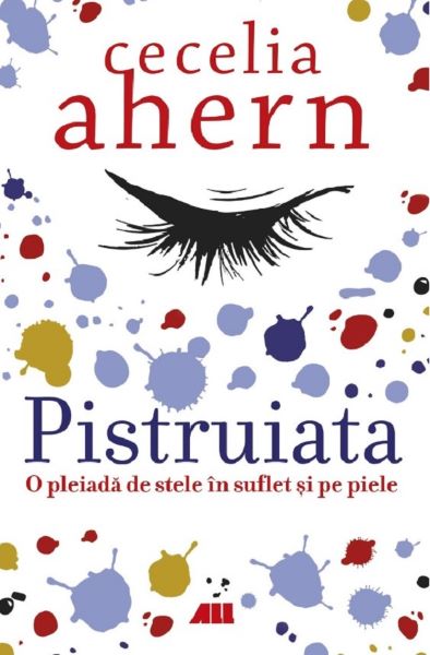 Cartea pistruiata. o pleiada de stele in suflet si pe piele - cecelia ahern de Cecelia Ahern