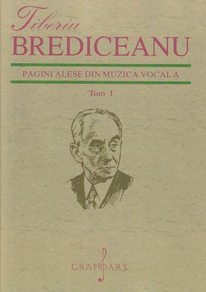 Cartea pagini alese din muzica vocala tom 1 - tiberiu brediceanu de Tiberiu Brediceanu