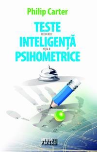Cartea Teste de inteligenta si psihometrice - Philip Carter de Philip Carter
