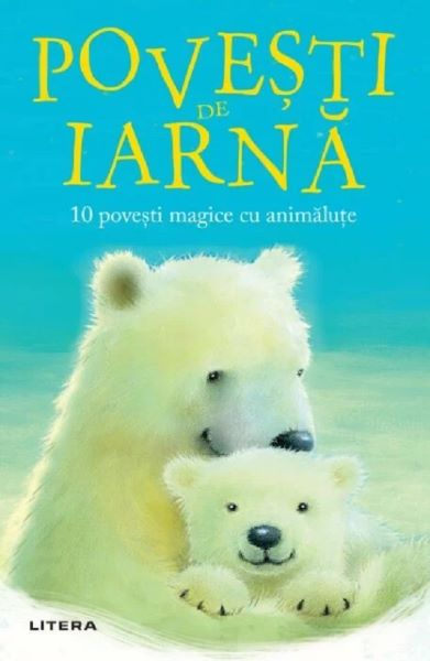 Cartea povesti de iarna. 10 povesti magice cu animalute - rachel delahaye de Rachel Delahaye