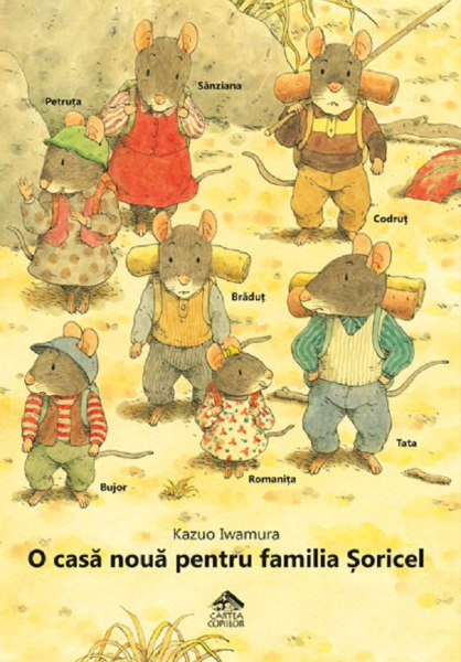 Cartea O casa noua pentru familia Soricel - Kazuo Iwamura de O casa noua pentru familia Soricel - Kazuo Iwamura
