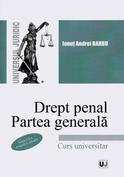 Cartea Drept penal. Partea generala Ed.2 - Ionut Andrei Barbu de Drept penal. Partea generala Ed.2 - Ionut Andrei Barbu