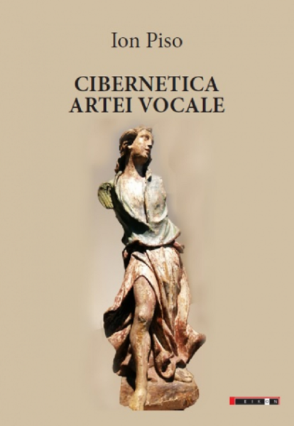 Cartea Cibernetica artei vocale - Ion Piso de Cibernetica artei vocale - Ion Piso