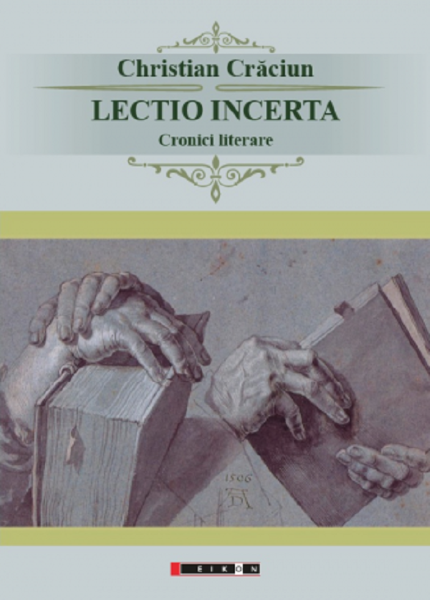 Cartea Lectio incerta. Cronici literare