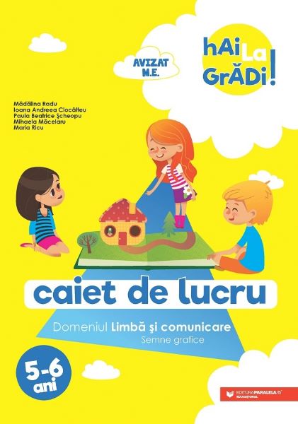 Cartea hai la gradi! 5-6 ani limba si comunicare. semne grafice ed.2022 - madalina radu de Madalina Radu