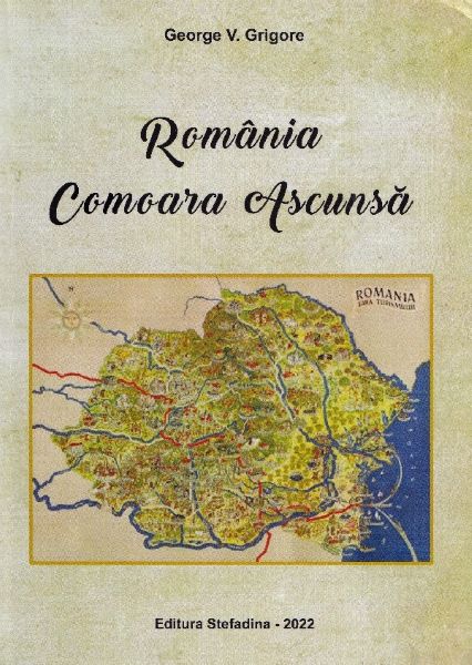 Cartea Romania. Comoara ascunsa - George V. Grigore de George V. Grigore