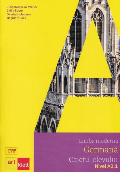 Cartea Limba moderna germana. Nivel A2.1 - Caietul elevului + CD - Julia Katharina Weber, Lidija Sober, Sandra Hohmann, Dagmar Gluck, Cornelia Patru de Lidija Sober