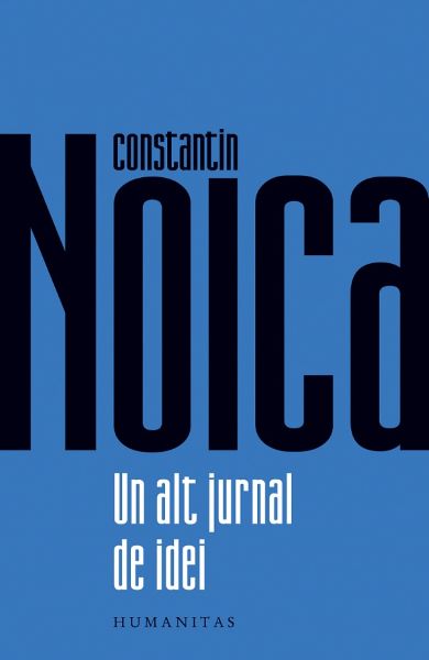 Cartea Un alt jurnal de idei - Constantin Noica