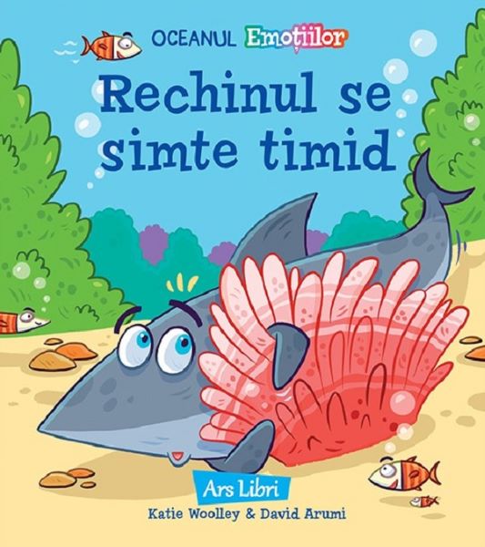 Cartea Rechinul se simte timid - Katie Woolley, David Arumi de Rumi
