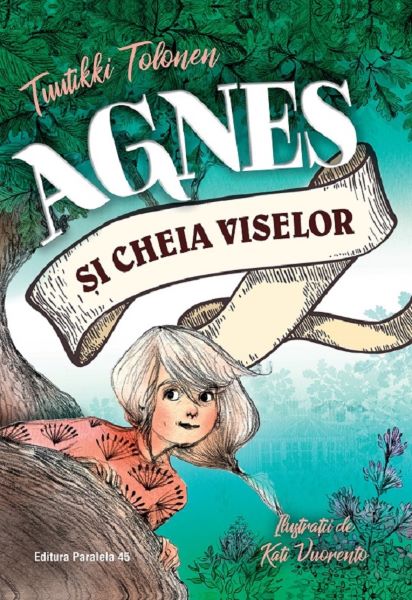 Cartea Agnes si cheia viselor - Tuutikki Tolonen de Agnes si cheia viselor - Tuutikki Tolonen