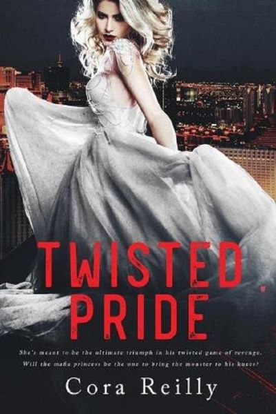 Cartea Twisted Pride - Cora Reilly de Cora Reilly