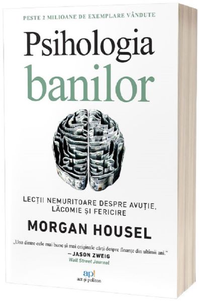 Cartea Psihologia banilor - Morgan Housel de Morgan Housel