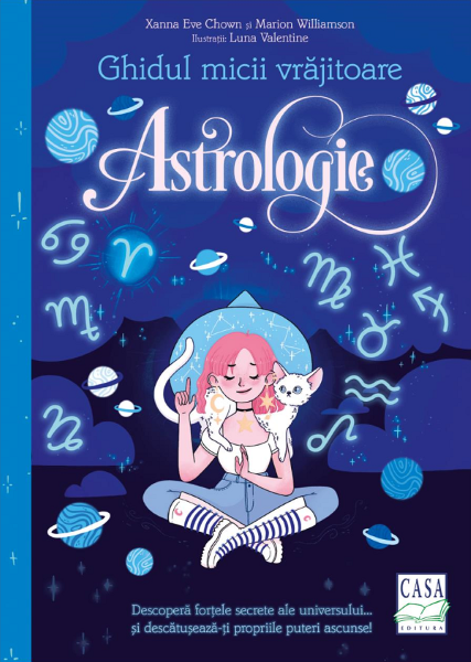 Cartea Ghidul micii vrajitoare. Astrologie - Xanna Eve Chown, Marion Williamson de Xanna Eve Chown