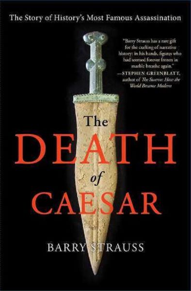 Cartea The Death of Caesar - Barry Strauss de Barry Strauss