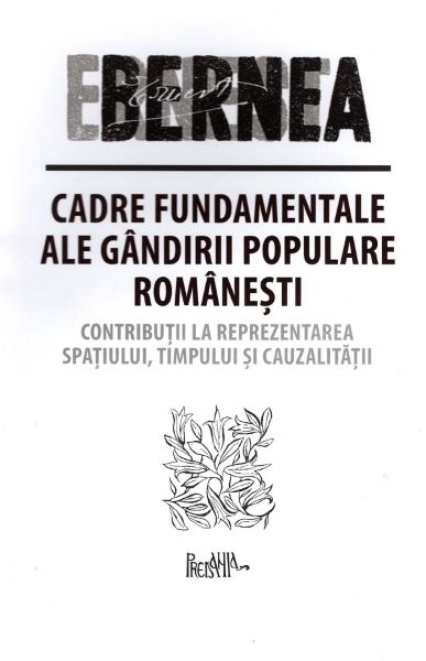 Cartea Cadre fundamentale ale gandirii populare romanesti - Ernest Bernea de Cadre fundamentale ale gandirii populare romanesti - Ernest Bernea