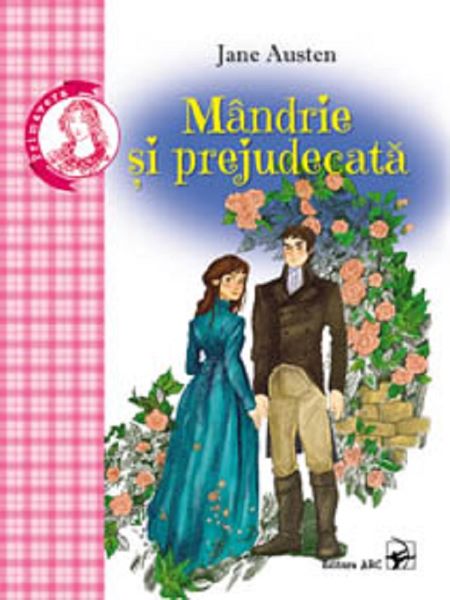 Cartea Mandrie si prejudecata - Jane Austen de Jane Austen