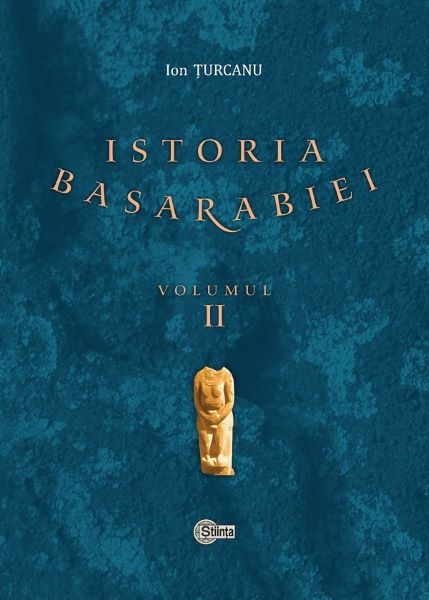 Cartea Istoria Basarabiei Vol.2 - Ion Turcanu de Istoria Basarabiei Vol.2 - Ion Turcanu