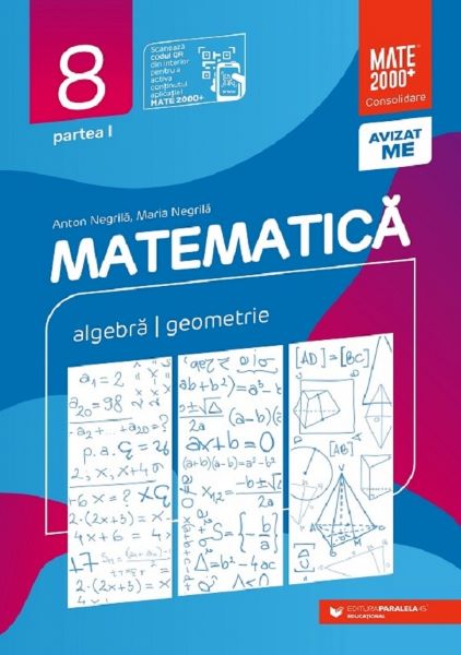 Cartea Matematica - Clasa 8 Partea 1 - Consolidare de Maria Negrila, Anton Negrila