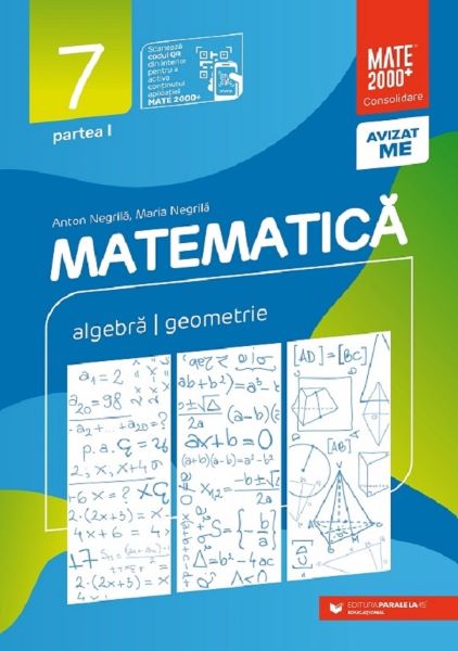 Cartea Matematica - Clasa 7 Partea 1 - Consolidare de Anton Negrila, Maria Negrila