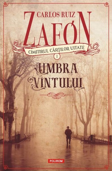 Cartea Cimitirul cartilor uitate: Umbra vantului de Carlos Luis Zafon