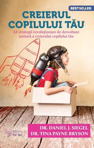 Cartea Creierul copilului tau  Ed.3 de Daniel J. Siegel