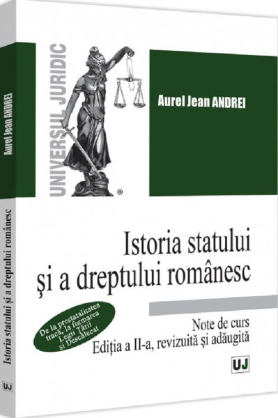 Cartea Istoria statului si a dreptului romanesc. Note de curs de Istoria statului si a dreptului romanesc. Note de curs