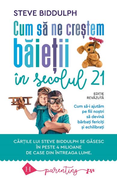 Cartea Cum sa ne crestem baietii in secolul 21 de Cum sa ne crestem baietii in secolul 21