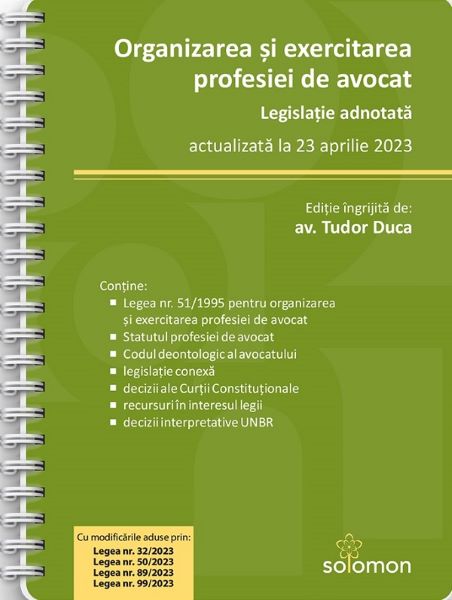 Cartea Organizarea si exercitarea profesiei de avocat Act. 23 aprilie 2023 Ed. Spiralata de Organizarea si exercitarea profesiei de avocat Act. 23 aprilie 2023 Ed. Spiralata