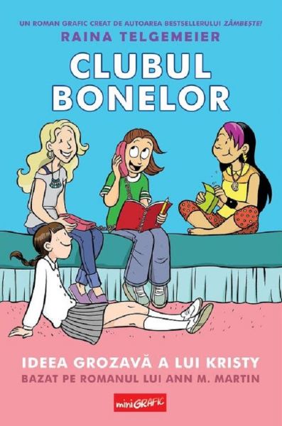Cartea Clubul bonelor. Ideea grozava a lui Kristy de Raina Telgemeier