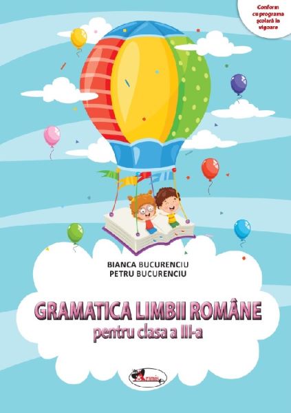 Cartea Gramatica limbii romane - Clasa 3 - Culegere de Bianca Bucurenciu