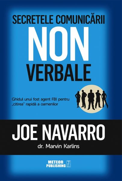 Cartea Secretele comunicarii nonverbale de Joe Navarro