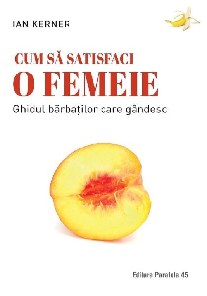 Cartea Cum sa satisfaci o femeie de Ian Kerner
