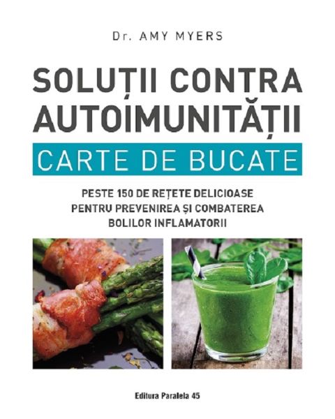 Cartea Solutii contra autoimunitatii. Carte de bucate de Amy Myers