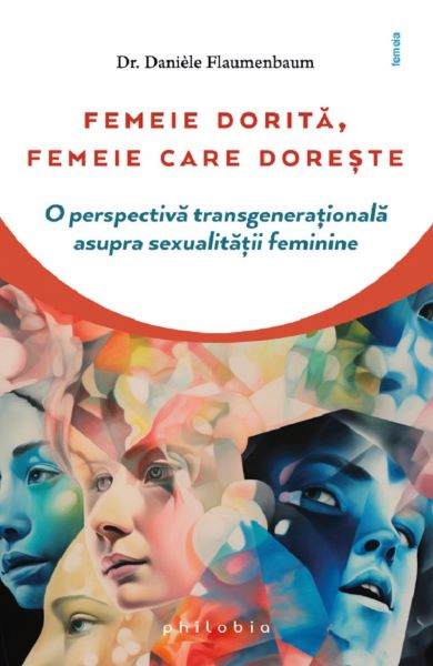 Cartea Femeie dorita, femeie care doreste de Daniele Flaumenbaum