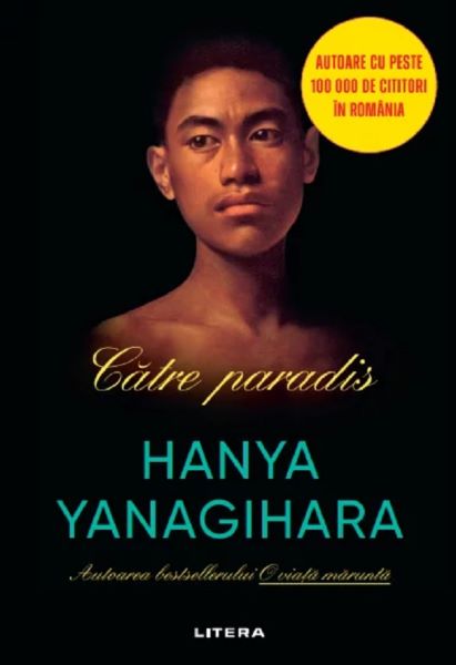 Cartea Catre paradis de Hanya Yanagihara