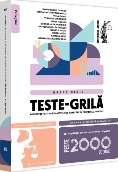 Cartea Teste-grila, minispete pentru examenele de admitere in profesiile juridice Ed.10 de Florin Motiu