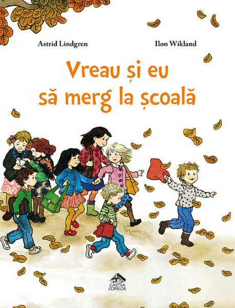 Cartea Vreau si eu sa merg la scoala de Astrid Lindgren