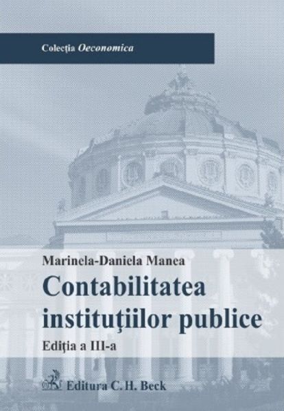 Contabilitatea institutiilor publice Ed.3, Marinela-Daniela Manea – copertă