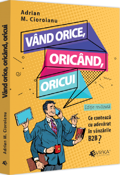 Cartea Vand orice, oricand, oricui de Vand orice, oricand, oricui
