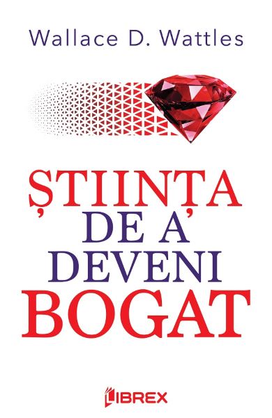 Cartea Stiinta de a deveni bogat de Stiinta de a deveni bogat
