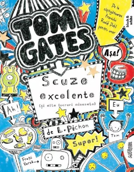 Cartea Tom Gates Vol.2 Scuze excelente (si alte lucruri minunate) de Liz Pichon