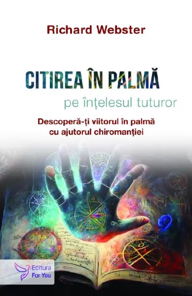 Cartea Citirea in palma pe intelesul tuturor de Richard Webster